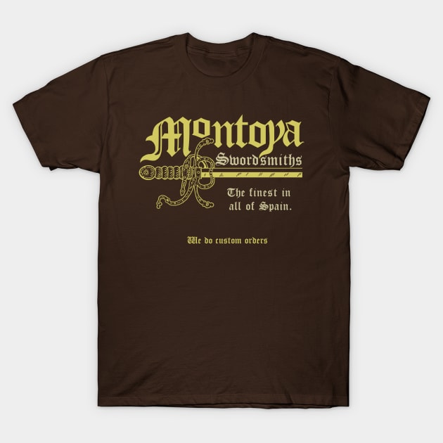 Montoya Sword Company (gold tone text) T-Shirt by GeekGiftGallery